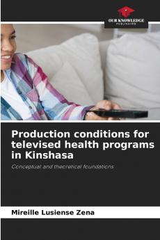 Production conditions for televised health programs in Kinshasa