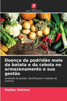 Doença da podridão mole da batata e da cebola no armazenamento e sua gestão