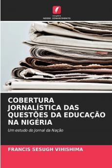 COBERTURA JORNALÍSTICA DAS QUESTÕES DA EDUCAÇÃO NA NIGÉRIA