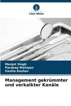 Management gekrümmter und verkalkter Kanäle