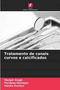 Tratamento de canais curvos e calcificados