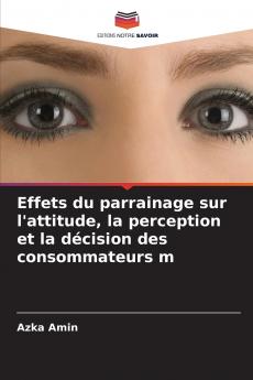 Effets du parrainage sur l'attitude la perception et la décision des consommateurs m