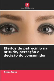 Efeitos do patrocínio na atitude perceção e decisão do consumidor