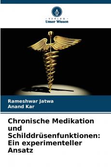 Chronische Medikation und Schilddrüsenfunktionen