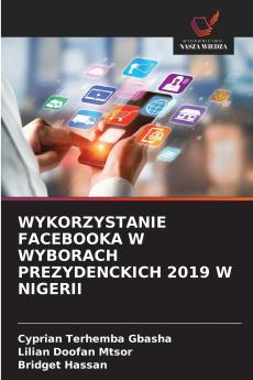 WYKORZYSTANIE FACEBOOKA W WYBORACH PREZYDENCKICH 2019 W NIGERII