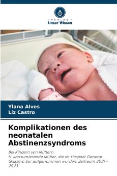 Komplikationen des neonatalen Abstinenzsyndroms