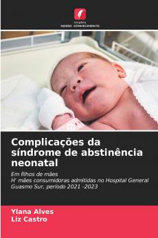Complicações da síndrome de abstinência neonatal