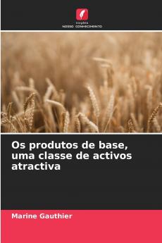 Os produtos de base uma classe de activos atractiva