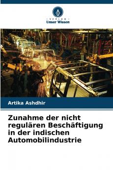 Zunahme der nicht regulären Beschäftigung in der indischen Automobilindustrie