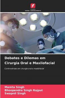 Debates e Dilemas em Cirurgia Oral e Maxilofacial