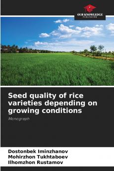 Seed quality of rice varieties depending on growing conditions