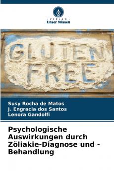 Psychologische Auswirkungen durch Zöliakie-Diagnose und -Behandlung