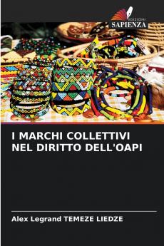 I MARCHI COLLETTIVI NEL DIRITTO DELL'OAPI