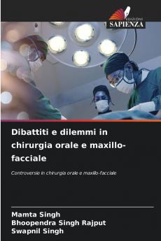 Dibattiti e dilemmi in chirurgia orale e maxillo-facciale