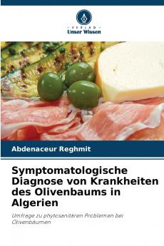 Symptomatologische Diagnose von Krankheiten des Olivenbaums in Algerien