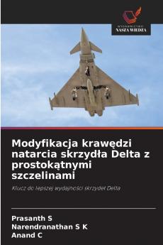 Modyfikacja krawędzi natarcia skrzydła Delta z prostokątnymi szczelinami