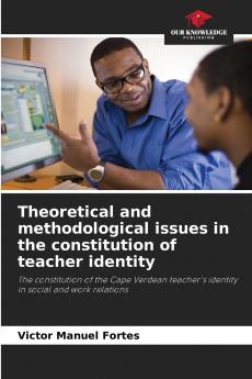 Theoretical and methodological issues in the constitution of teacher identity