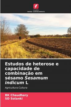 Estudos de heterose e capacidade de combinação em sésamo Sesamum indicum L