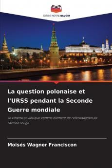 La question polonaise et l'URSS pendant la Seconde Guerre mondiale
