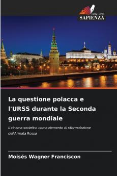 La questione polacca e l'URSS durante la Seconda guerra mondiale