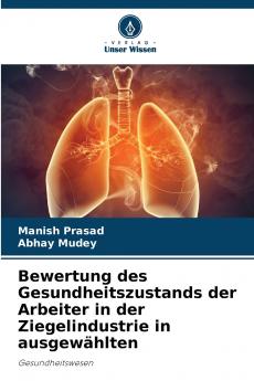 Bewertung des Gesundheitszustands der Arbeiter in der Ziegelindustrie in ausgewählten