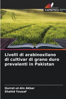 Livelli di arabinoxilano di cultivar di grano duro prevalenti in Pakistan
