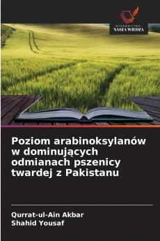 Poziom arabinoksylanów w dominujących odmianach pszenicy twardej z Pakistanu