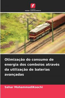 Otimização do consumo de energia dos comboios através da utilização de baterias avançadas