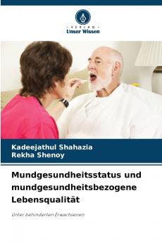 Mundgesundheitsstatus und mundgesundheitsbezogene Lebensqualität