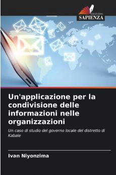 Un'applicazione per la condivisione delle informazioni nelle organizzazioni