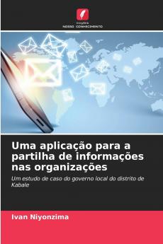 Uma aplicação para a partilha de informações nas organizações