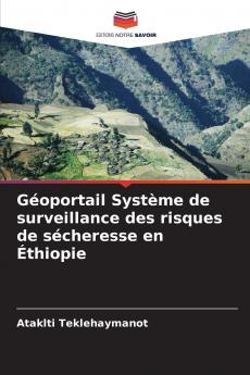 Géoportail Système de surveillance des risques de sécheresse en Éthiopie