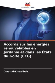 Accords sur les énergies renouvelables en Jordanie et dans les États du Golfe (CCG)