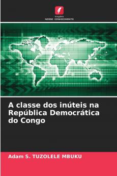 A classe dos inúteis na República Democrática do Congo