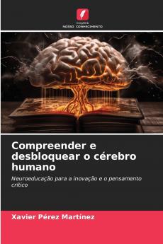 Compreender e desbloquear o cérebro humano