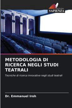 METODOLOGIA DI RICERCA NEGLI STUDI TEATRALI