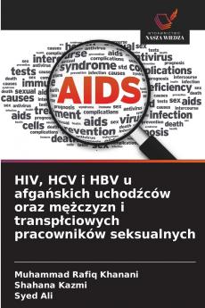 HIV HCV i HBV u afgańskich uchodźców oraz mężczyzn i transpłciowych pracowników seksualnych