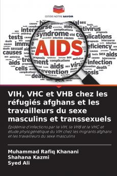 VIH VHC et VHB chez les réfugiés afghans et les travailleurs du sexe masculins et transsexuels