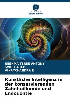 Künstliche Intelligenz in der konservierenden Zahnheilkunde und Endodontie