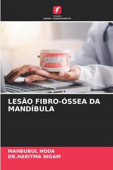 LESÃO FIBRO-ÓSSEA DA MANDÍBULA