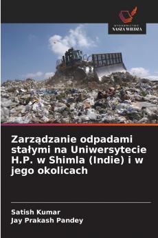 Zarządzanie odpadami stałymi na Uniwersytecie H.P. w Shimla (Indie) i w jego okolicach