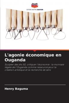 L'agonie économique en Ouganda
