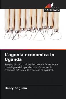 L'agonia economica in Uganda
