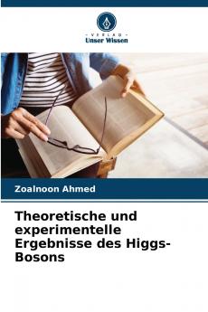 Theoretische und experimentelle Ergebnisse des Higgs-Bosons