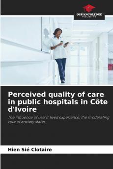 Perceived quality of care in public hospitals in Côte d'Ivoire