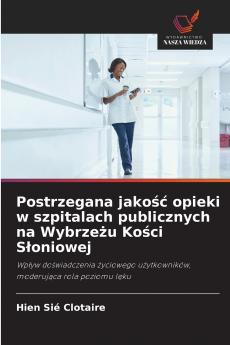 Postrzegana jakość opieki w szpitalach publicznych na Wybrzeżu Kości Słoniowej