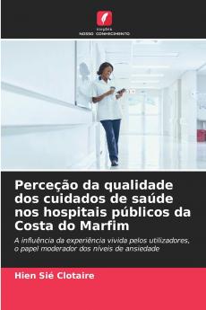 Perceção da qualidade dos cuidados de saúde nos hospitais públicos da Costa do Marfim