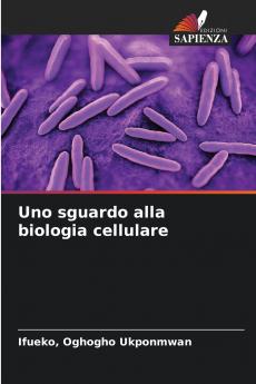 Uno sguardo alla biologia cellulare