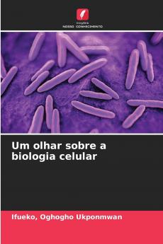 Um olhar sobre a biologia celular
