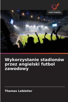 Wykorzystanie stadionów przez angielski futbol zawodowy